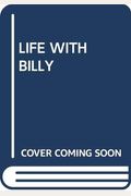 Life With Billy: Life With Billy