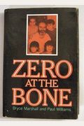 Zero At The Bone: Zero At The Bone