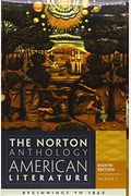 The Norton Anthology Of American Literature, Vol. A & B