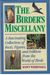 The Birder's Miscellany: A Fascinating Collection Of Facts, Figures, And Folklore From The World Of Birds