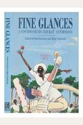 Fine Glances: A Connoisseur's Cricket Anthology