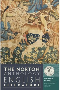 The Norton Anthology Of English Literature, The Major Authors The Norton Anthology Of English Literature, The Major Authors