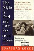 The Night Is Dark And I Am Far From Home: A Political Indictment Of The U.s. Schools, 4th Ed.