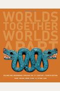 Worlds Together, Worlds Apart: A History Of The World: Beginnings Through The Fifteenth Century