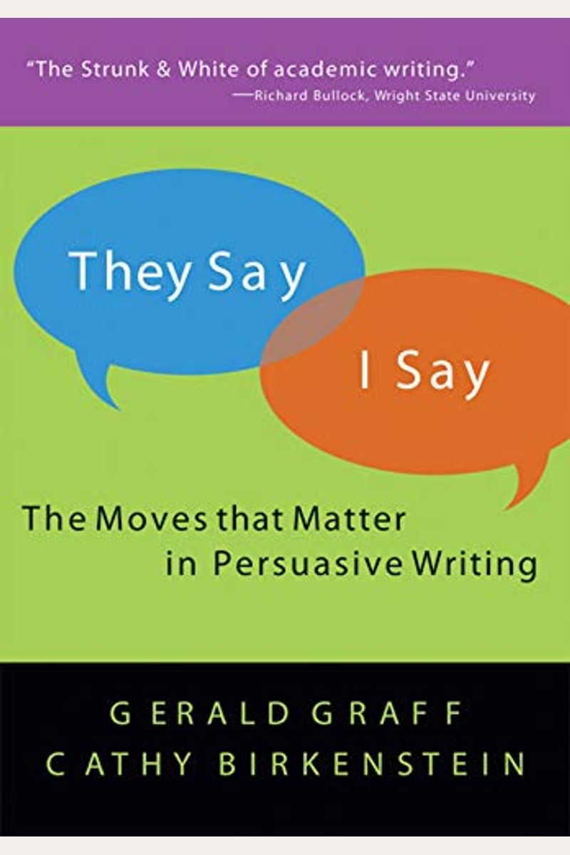 They Say/I Say: The Moves That Matter In Academic Writing