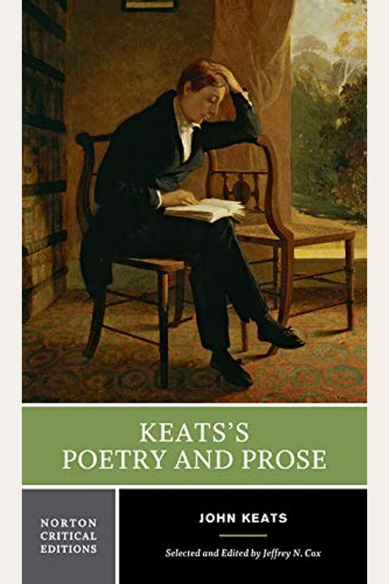 Keats's Poetry And Prose: A Norton Critical Edition