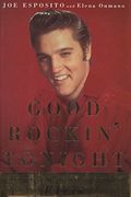 Good Rockin' Tonight: Twenty Years On The Road And On The Town With Elvis