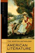 The Norton Anthology Of American Literature, Volume A: Beginnings To 1820