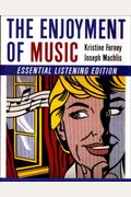 The Enjoyment of Music (Essential Listening Edition)