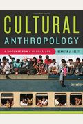 Cultural Anthropology: A Toolkit For A Global Age