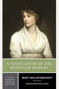 A Vindication of the Rights of Woman: An Authoritative Text Backgrounds and Contexts Criticism