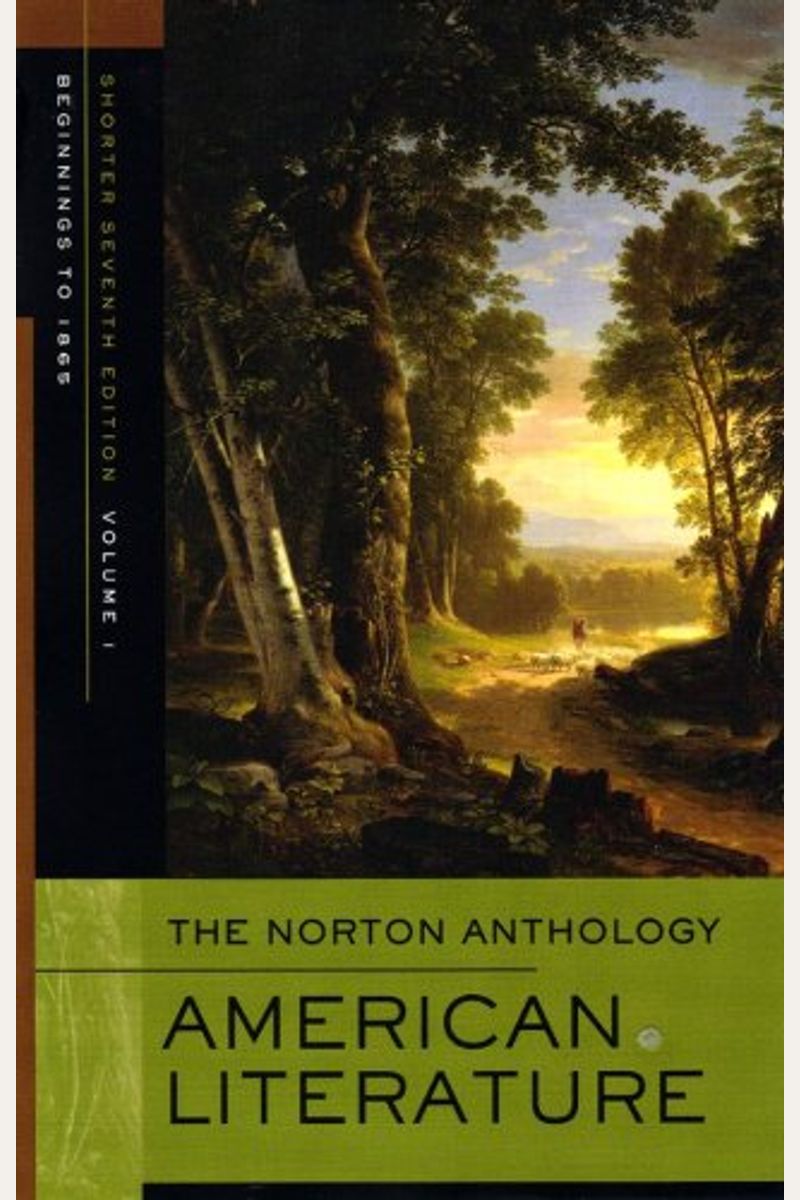 The Norton Anthology Of American Literature (Shorter Seventh Edition)  (Vol. 1)