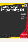 Turbo Pascal Programming 101: With Disk