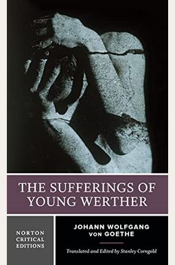 The Sufferings Of Young Werther The Sufferings Of Young Werther