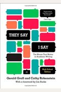 They Say / I Say: The Moves That Matter in Academic Writing (Third High School Edition)