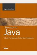 Shortcut to Java: A Code-First Approach for the Savvy Programmer
