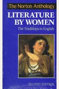 The Norton Anthology Of Literature By Women: The Traditions In English [With Access Code]