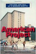 American Project: The Rise And Fall Of A Modern Ghetto (Revised)