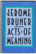 Acts Of Meaning: Four Lectures On Mind And Culture,
