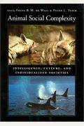 Animal Social Complexity: Intelligence, Culture, And Individualized Societies