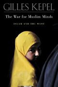 War For Muslim Minds: Islam And The West