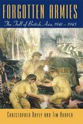 Forgotten Armies: The Fall Of British Asia, 1941-1945