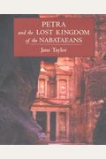 Petra And The Lost Kingdom Of The Nabataeans