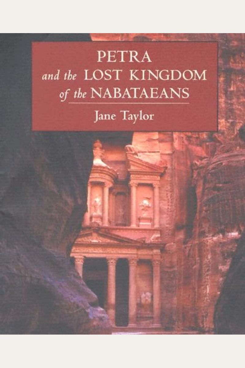 Petra And The Lost Kingdom Of The Nabataeans
