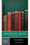 Leaves Of Grass: A Norton Critical Edition