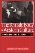 The Female Body in Western Culture: Contemporary Perspectives