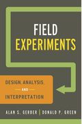 Field Experiments: Design, Analysis, and Interpretation