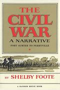The Civil War: A Narrative, Fort Sumter To Perryville