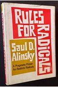 Rules for Radicals: A Practical Primer for Realistic Radicals