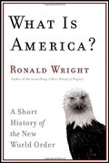 What Is America?: A Short History Of The New World Order