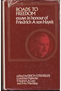 Roads to freedom;: Essays in honour of Friedrich A. von Hayek