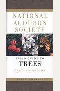 National Audubon Society Field Guide to North American Trees: Eastern Region
