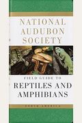 National Audubon Society Field Guide To Reptiles And Amphibians: North America (National Audubon Society Field Guides (Paperback))