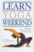 Learn Yoga In A Weekend
