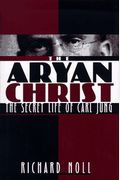 The Aryan Christ: The Secret Life Of Carl Jung