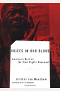 Voices In Our Blood: America's Best On The Civil Rights Movement