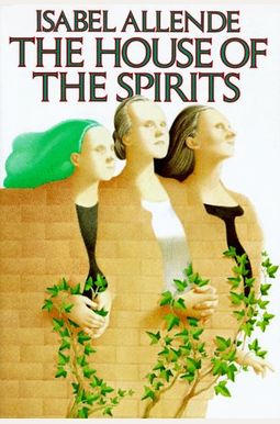 La Casa De Los Espiritus = The House Of The Spirits La Casa De Los Espiritus = The House Of The Spirits