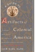 Guide To Artifacts Of Colonial America