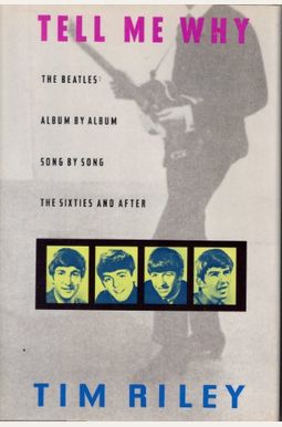 Tell Me Why: A Beatles Commentary