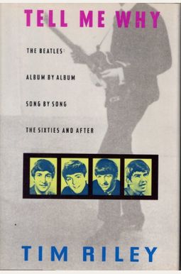 Tell Me Why: A Beatles Commentary Tell Me Why: A Beatles Commentary