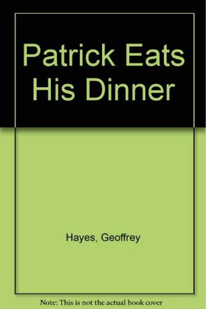 Patrick Eats His Dinner