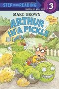 Arthur In A Pickle (Step-Into-Reading, Step 3)