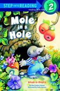 Mole In A Hole (Step Into Reading - Level 1 - Library Binding)