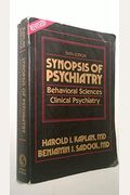 Synopsis Of Psychiatry: Behavioral Sciences: Clinical Psychiatry