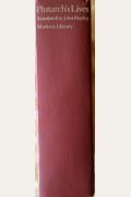 Plutarch's Lives, Complete and Unabridged in One Volume (A Modern Library Giant)
