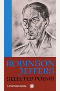 Selected Poems Of Robinson Jeffers